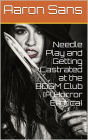 Needle Play and Getting Castrated at the BDSM Club (A Horror Erotica)