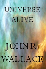 Title: Universe Alive, Author: John Wallace