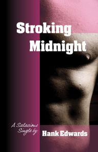 Title: Stroking Midnight, Author: Hank Edwards