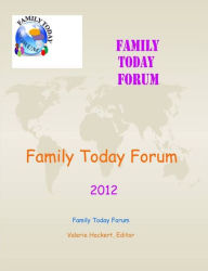 Title: Family Today Forum: 2012, Author: Valerie Hockert