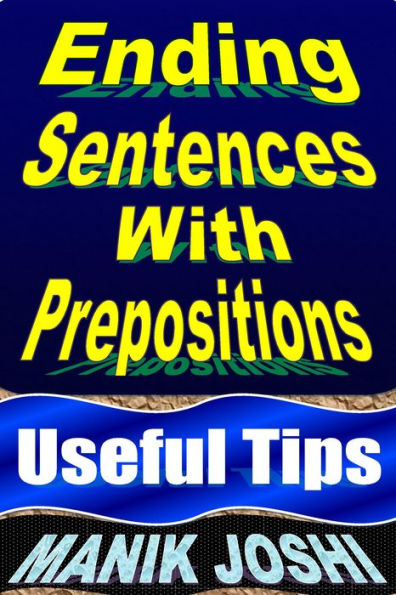 Ending Sentences with Prepositions: Useful Tips (English Daily Use, #23)
