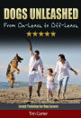 Dogs Unleashed: From On-Leash to Off-Leash - Leash Training for Dog Lovers!
