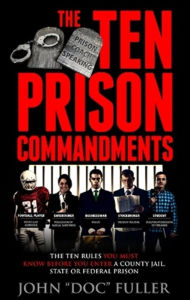 Title: The Ten Prison Commandments, Author: John Doc Fuller