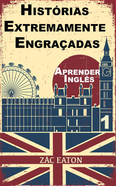 Aprender Inglês - Histórias Extremamente Engraçadas (1)