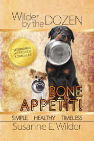 Title: Wilder By The Dozen: Bone Appetit!, Author: Susanne Wilder