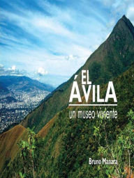 Title: El Ávila -Un Museo Viviente, Author: Bruno Manara