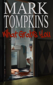 Title: What Grabs You, Author: Mark Tompkins