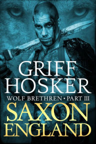 Title: Saxon England, Author: Griff Hosker