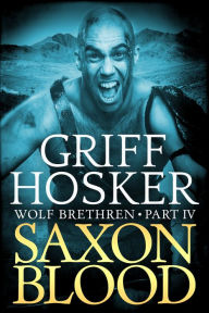 Title: Saxon Blood, Author: Griff Hosker