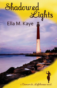 Title: Shadowed Lights, Author: Ella M. Kaye