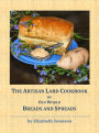 The Artisan Lard Cookbook of Old World Breads and Spreads