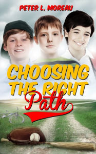 Title: Choosing the Right Path, Author: Peter Moreau
