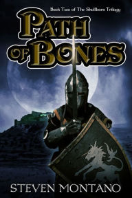 Title: Path of Bones (The Skullborn Trilogy, Book 2), Author: Steven Montano