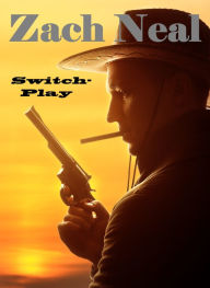 Title: Switch-Play, Author: Zach Neal