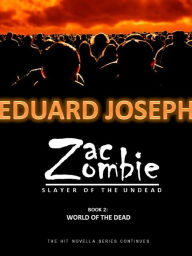 Title: Zac Zombie 2: World of the Undead, Author: Eduard Joseph