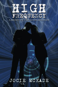 Title: High Frequency Between the Lines Book One, Author: Jocie McKade