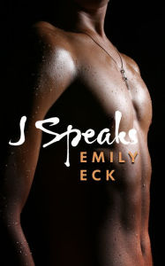 Title: J Speaks, Author: Emily Eck