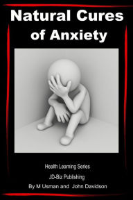 Title: Natural Cures of Anxiety: Health Learning Series, Author: M Usman