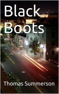 Title: Black Boots, Author: Thomas Summerson