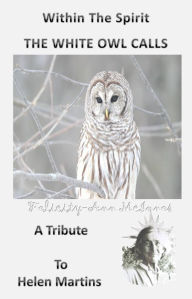 Title: Within The Spirit: The White Owl Calls, Author: Felicity-Ann McInnes