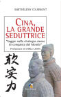 Cina, la grande seduttrice