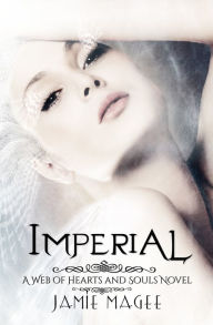 Title: Imperial: Web of Hearts and Souls #12 (Insight series Book 7), Author: Jamie Magee