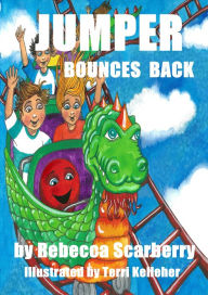 Title: Jumper Bounces Back, Author: Rebecca Scarberry