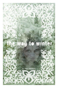 Title: The Way to Winter, Author: Amy Aderman