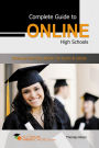 Complete Guide to Online High Schools: Distance learning options for teens & adults