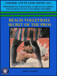 Title: Beach Volleyball- Secret Of The Pros, Author: Doug Mauro