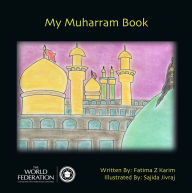 Title: My Muharram Book, Author: Fatima Karim
