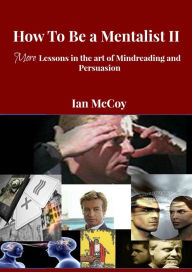 Title: How to be a Mentalist II, Author: Ian McCoy