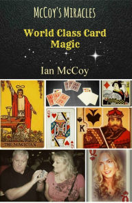Title: McCoy's Miracles: World Class Card Magic, Author: Ian McCoy