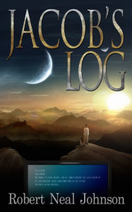 Title: Jacob's Log, Author: Robert Neal Johnson