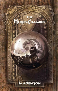 Title: The Hero's Chamber, Author: Ian Newton