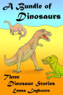 A Bundle of Dinosaurs: Three Dinosaur Stories