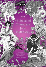 Title: An Alphabet of Characters from Mythology, Author: Jane Palmer