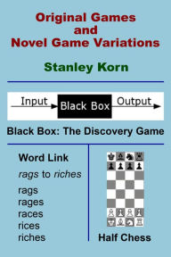 Title: Original Games and Novel Game Variations, Author: Stanley Korn