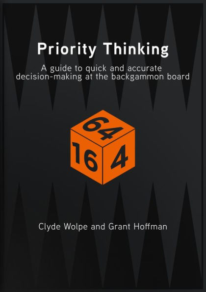 Priority Thinking: A Guide To Quick And Accurate Decision-Making At The Backgammon Board