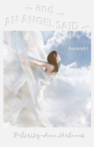 Title: ... And ... An Angel Said ..., Author: Felicity-Ann McInnes