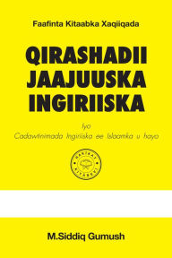 Title: Qirashadii Jaajuuska Ingiriiska Iyo Cadawtinimada Ingiriiska ee Islaamka u hayo, Author: M. S Gümü