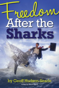 Title: Freedom After the Sharks, Author: Geoffrey Hudson-Searle