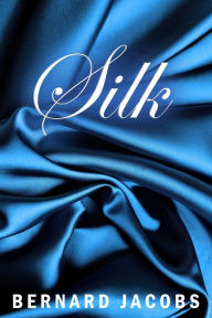 Title: Silk, Author: Bernard Jacobs