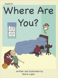 Title: Where Are You?, Author: Gloria Lapin