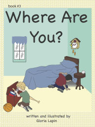 Title: Where Are You? (More Sight Words, #3), Author: Gloria Lapin
