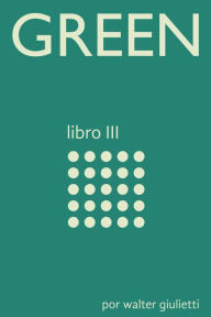 Title: Green: libro 3, Author: Walter Giulietti