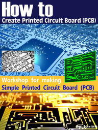 Title: How to Create Printed Circuit Board (PCB) - Simple PCB, Author: Kasittik
