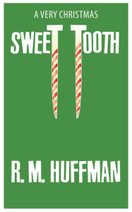 Title: A Very Christmas Sweet Tooth, Author: R. M. Huffman