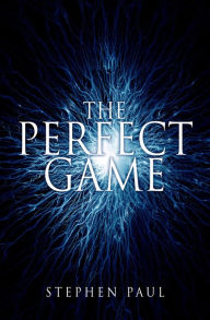 Title: The Perfect Game, Author: Stephen Paul