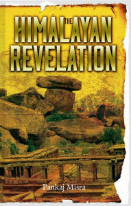 Title: The Himalayan Revelation, Author: Pankaj Misra